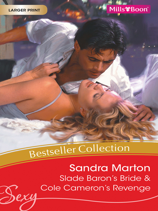 Title details for Sandra Marton Bestseller Collection 201109/Slade Baron's Bride/Cole Cameron's Revenge by Sandra Marton - Available